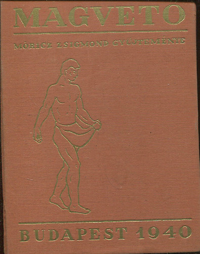 Móricz Zsigmond (összegyűjtötte) - Magvető - A magyar irodalom élő könyve