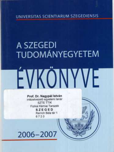 Dr. Dr. Rcz Bla Szab Gbor - A Szegedi Tudomnyegyetem vknyve 2006-2007