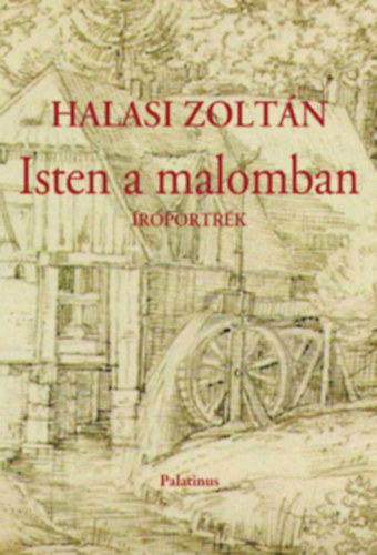 Halasi Zoltn - Isten a malomban