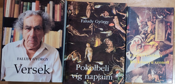 Faludy György - 3db Faludy György könyv - Versek, Pokolbeli víg napjaim (dedikált), 100 könnyű szonett