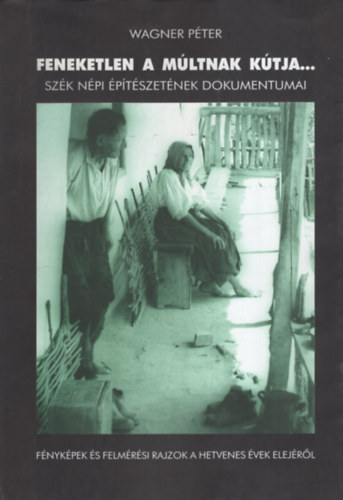 W�gner P�ter - Feneketlen a m�ltnak k�tja...