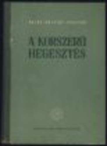 Hajas-Krist�f-P�sztor - A korszer� hegeszt�s