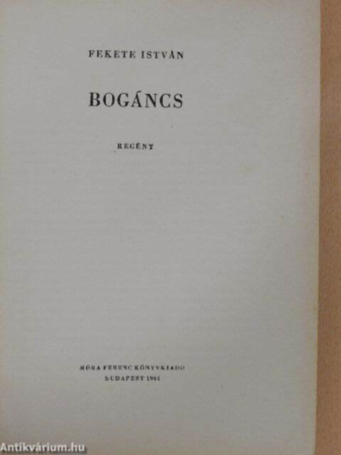 Fekete Istvn - Bogncs I-II. (Ifjsgi kisknyvtr) - Egybektve