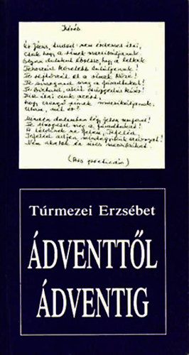 Matz Lszl  (sajt al rendezte) - dventtl dventig - Trmezei Erzsbet vlogatott versei