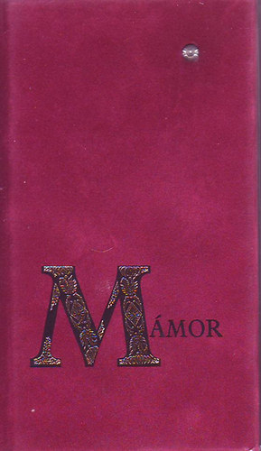 Adamik Lajos  (szerk.) - M�mor