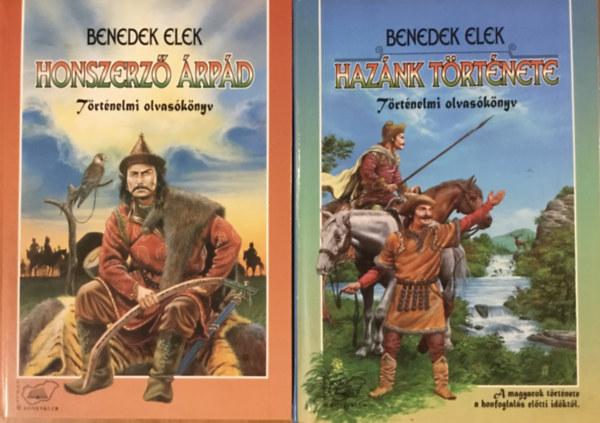 Benedek Elek - Honszerz rpd + Haznk trtnete - Trtnelmi olvasknyv 2 ktet