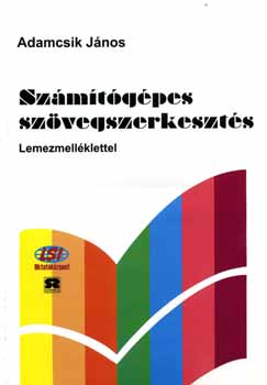 Adamcsik Jnos - Szmtgpes szvegszerkeszts