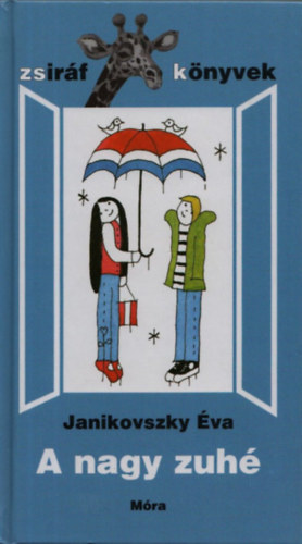 Janikovszky �va - A nagy zuh� - R�ber L�szl� rajzaival (Zsir�f k�nyvek)