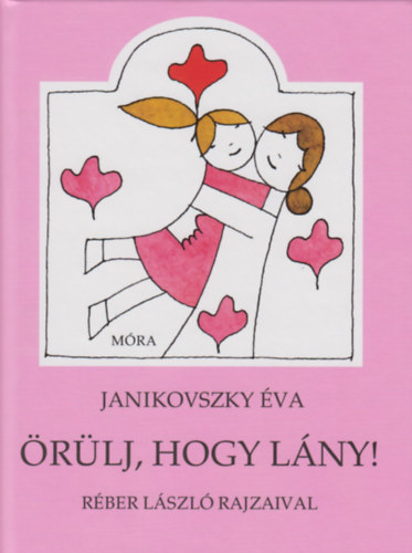 Janikovszky �va - �r�lj, hogy l�ny!