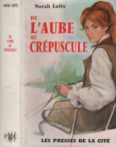 Norah Lofts - De l'aube au crpuscule