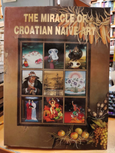 Josip Depolo, Ivan Rogic Nehajev Ratko Vince - The Miracle of Croatian Naive Art (A horvt naiv mvszet csodja)