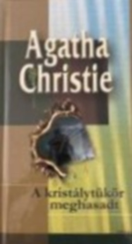 Agatha Christie - A kristlytkr meghasadt
