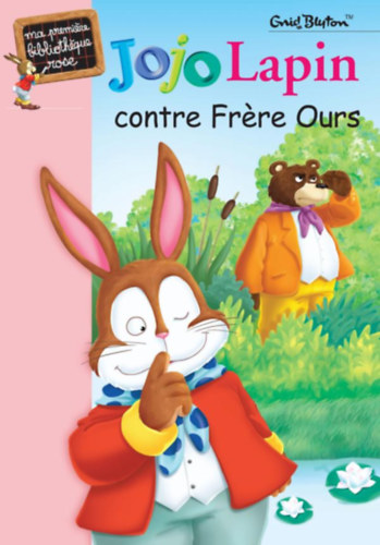 Enid Blyton - Jojo Lapin contre Frre Ours