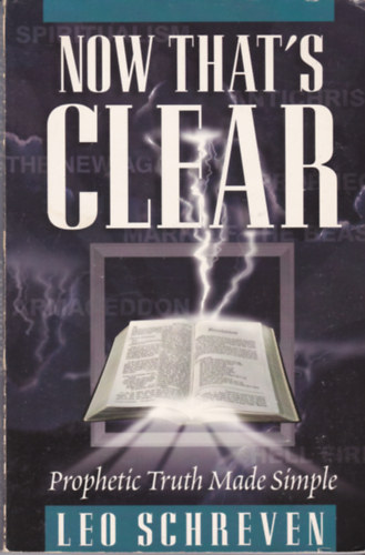 Now That's Clear: Prophetic Truth Made Simple