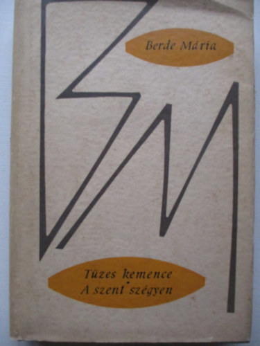 R. Berde Mária - Tüzes kemence - A szent szégyen