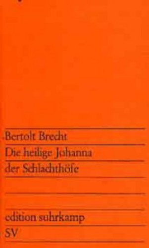 Bertold Brecht - Die heilige Johanna der Schlachth�fe