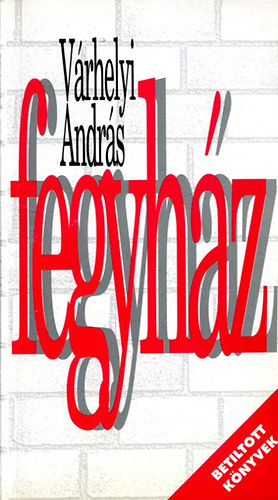 Vrhelyi Andrs - Fegyhz