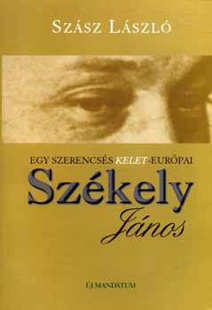 Szász László - Egy szerencsés kelet-európai: Székely János