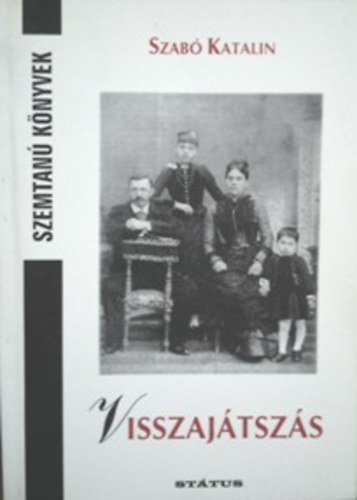 Szab� Katalin - Visszaj�tsz�s