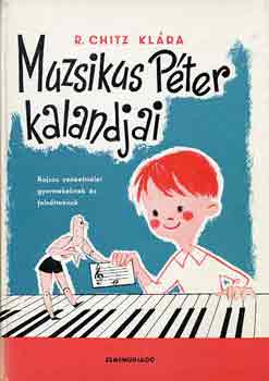 R. Chitz Klra - Muzsikus Pter kalandjai