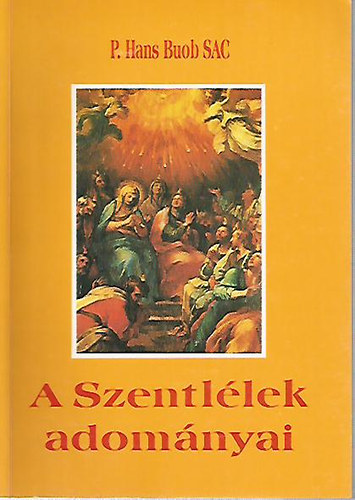 P. Hans Buob SAC - A Szentllek adomnyai