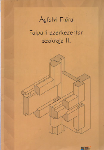 gfalvi Flra - Faipari szerkezettan szakrajz II.