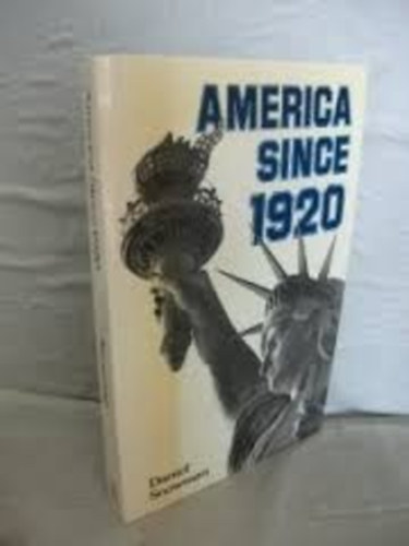 Daniel Snowman - America Since 1920