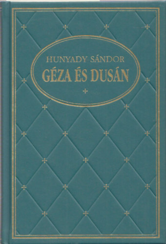 Hunyadi S�ndor - G�za �s Dus�n (Klub Klasszikusok)