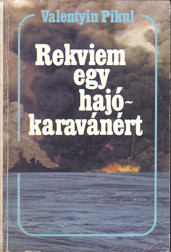 Valentyin Pikul - rRekviem egy haj karavnrt