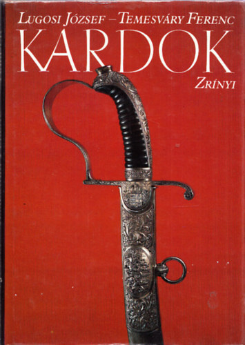Temesvry Ferenc Lugosi Jzsef - Kardok