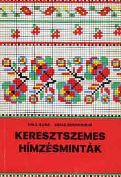 Paul Ilona-Zsille Zsigmondn - Keresztszemes hmzsmintk