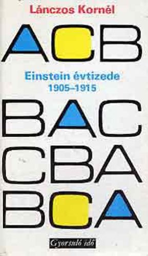 Lnczos Kornl - Einstein vtizede 1905-1915