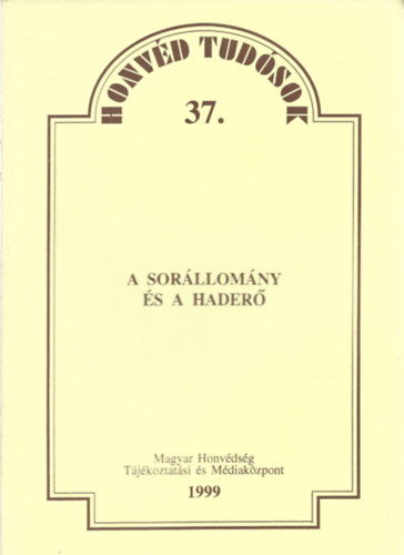 Molnár Ferenc Őrnagy - A sorállomány és a Haderő