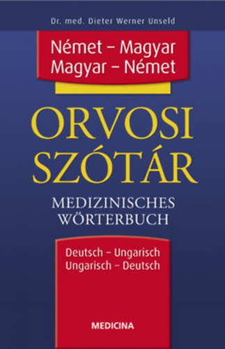 Dr. med. Dieter Werner Unseld - Orvosi sztr, nmet-magyar, magyar-nmet