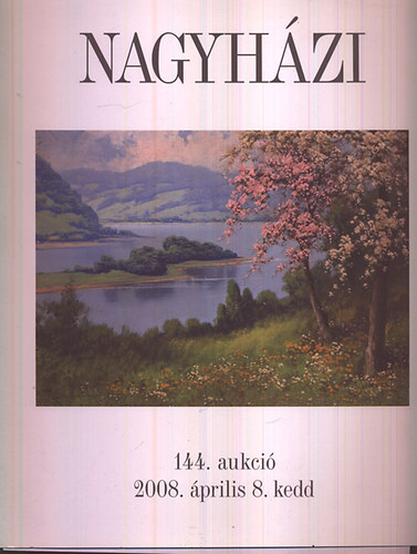 Nagyhzi 144. - 19. s 20. szzadi festmnyek - 2008. prilis 8.