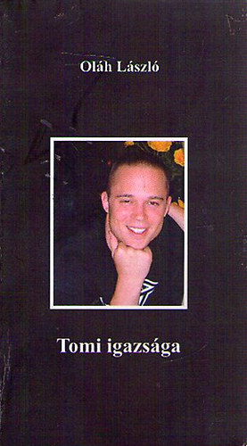 Ol�h L�szl� - Tomi igazs�ga