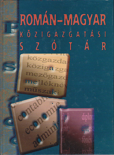 Fazakas Emese  (f�szerk.) - Rom�n-magyar k�zigazgat�si sz�t�r
