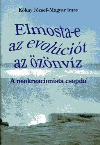 Kkay Jzsef-Magyar Imre - Elmosta-e az evolcit az znvz