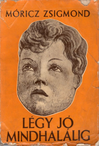 Mricz Zsigmond - Lgy j mindhallig 1922-es kiads ( Bortjt Filo tervezte )