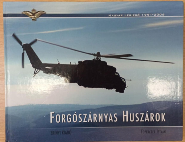 Dr. Toperczer Istvn - Forgszrnyas huszrok
