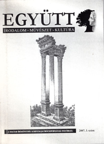 Nagy Zolt�n Mih�ly - Egy�tt - Irodalom-m�v�szet-kult�ra 2007. 3. sz�m