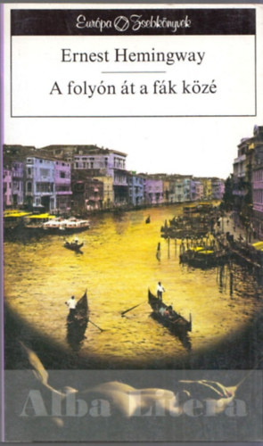 Ernest Hemingway - A folyn t a fk kz