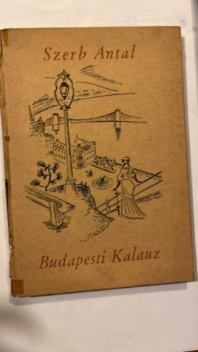 Szerb Antal - Budapesti Kalauz - Marslak�k sz�m�ra (II.kiad�s)