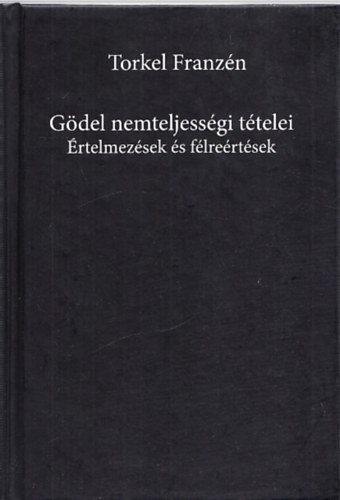 Torkel Franz�n - G�del nemteljess�gi t�telei
