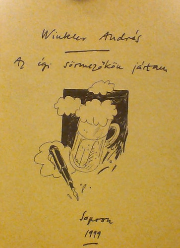 Winkler András - Az égi sörmezőkön jártam - a rajzokat készítette: Mészáros György