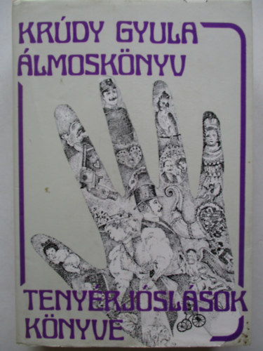 Kr�dy Gyula - �lmosk�nyv - Teny�rj�sl�sok k�nyve