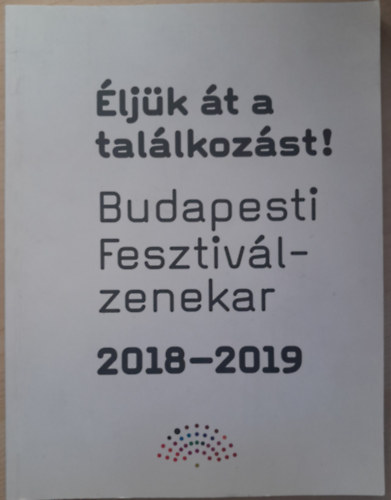 ljk t a tallkozst! - Budapesti Fesztivlzenekar (2018-2019)