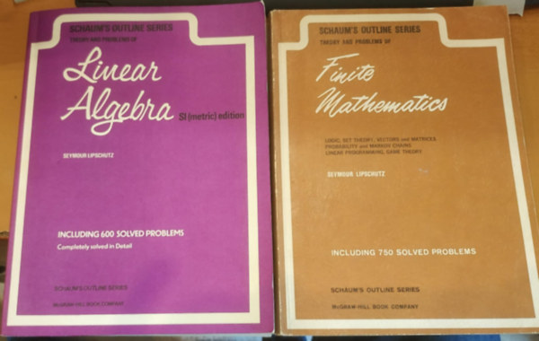 Seymour Lipschutz - 2 db Linear Algebra SI (metric) edition + Theory and Problems of Finite Mathematics (Schaum's Outline Series)