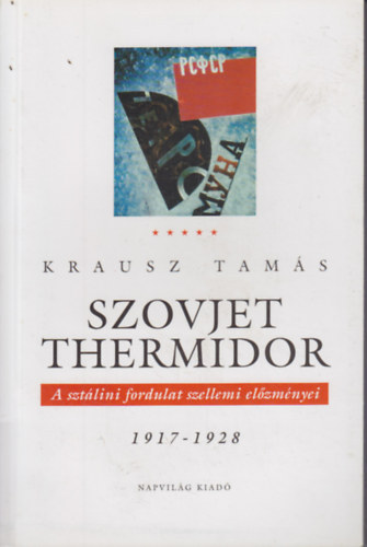 Krausz Tam�s - Szovjet thermidor