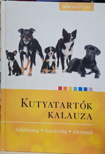 kutyatart�k kalauza- kutya nevel�s, idom�t�s, fajta, etet�s